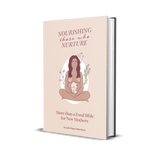 Nourishing Those Who Nuture- Pregnancy & Post-Partum