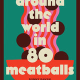 Around The World In 80 Meatballs